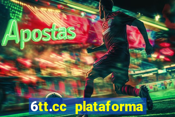 6tt.cc plataforma de jogos